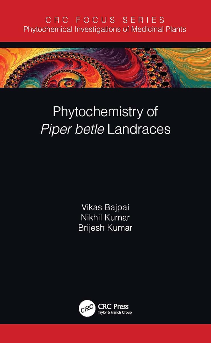 Phytochemistry of Piper betle Landraces (Phytochemical Investigations of Medicinal Plants)