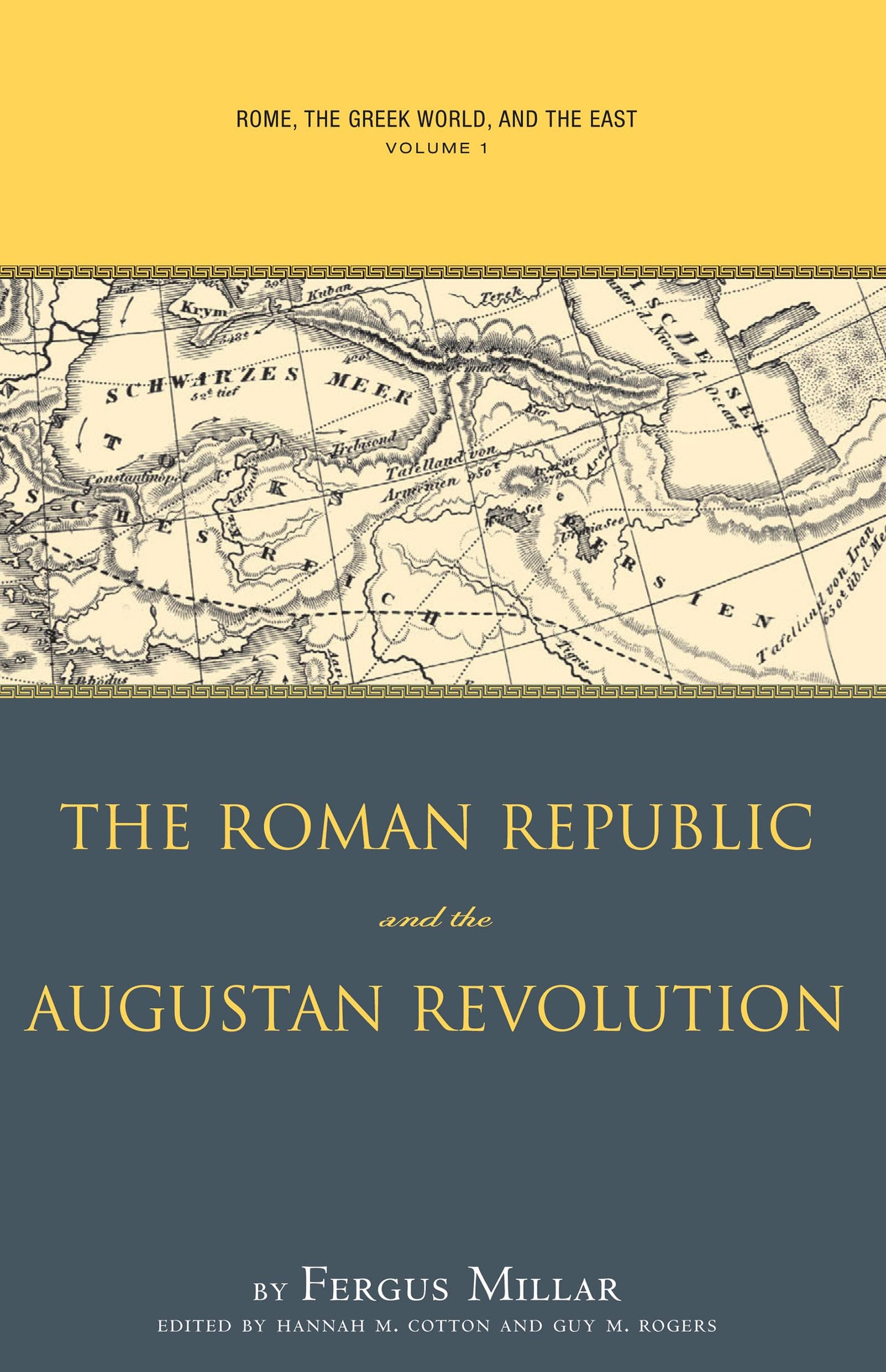 Rome the Greek World, and the East: Volume 1: The Roman Republic and the Augustan Revolution