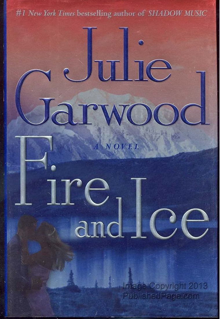 Fire and Ice: A Novel