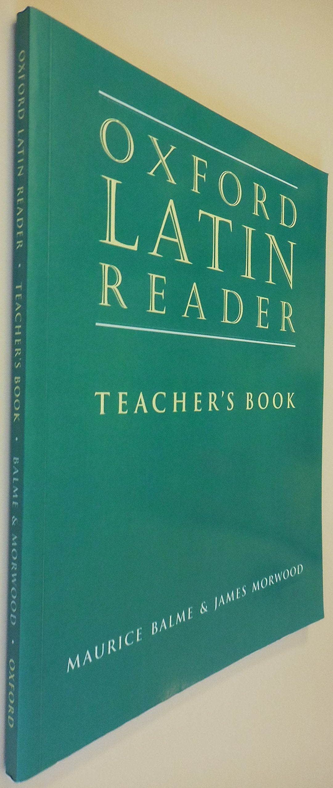 Oxford Latin Reader: Teacher's Book (Oxford Latin Course)