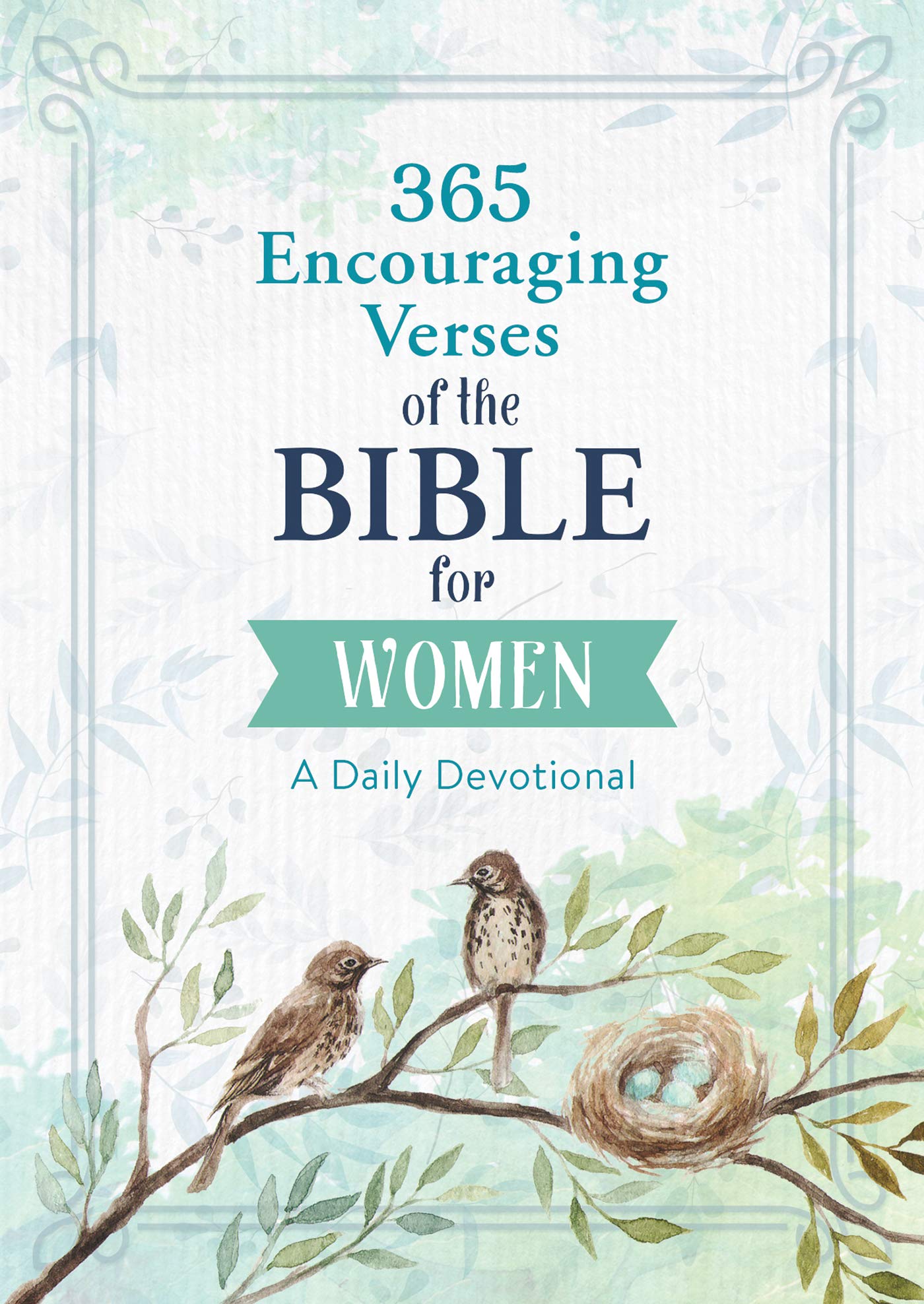 365 Encouraging Verses of the Bible for Women: A Daily Devot