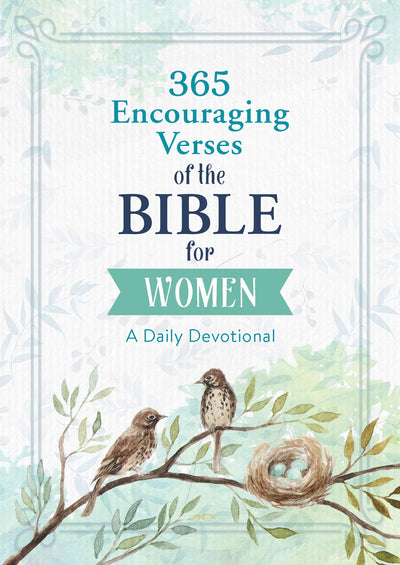 365 Encouraging Verses of the Bible for Women: A Daily Devot