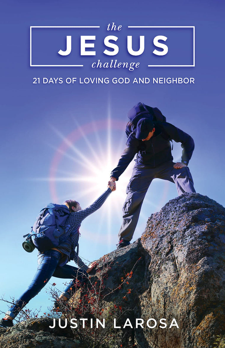 The Jesus Challenge: 21 Days of Loving God and Neighbor