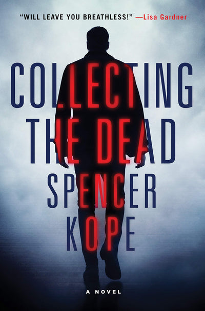 Collecting the Dead: A Novel (Special Tracking Unit, 1)