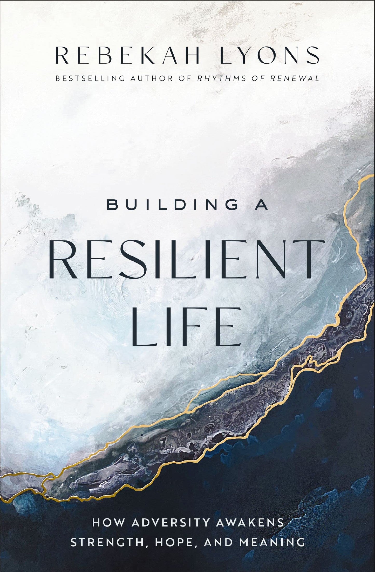 Building a Resilient Life: How Adversity Awakens Strength, H