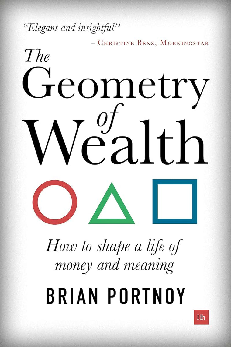 The Geometry of Wealth: How to shape a life of money and meaning