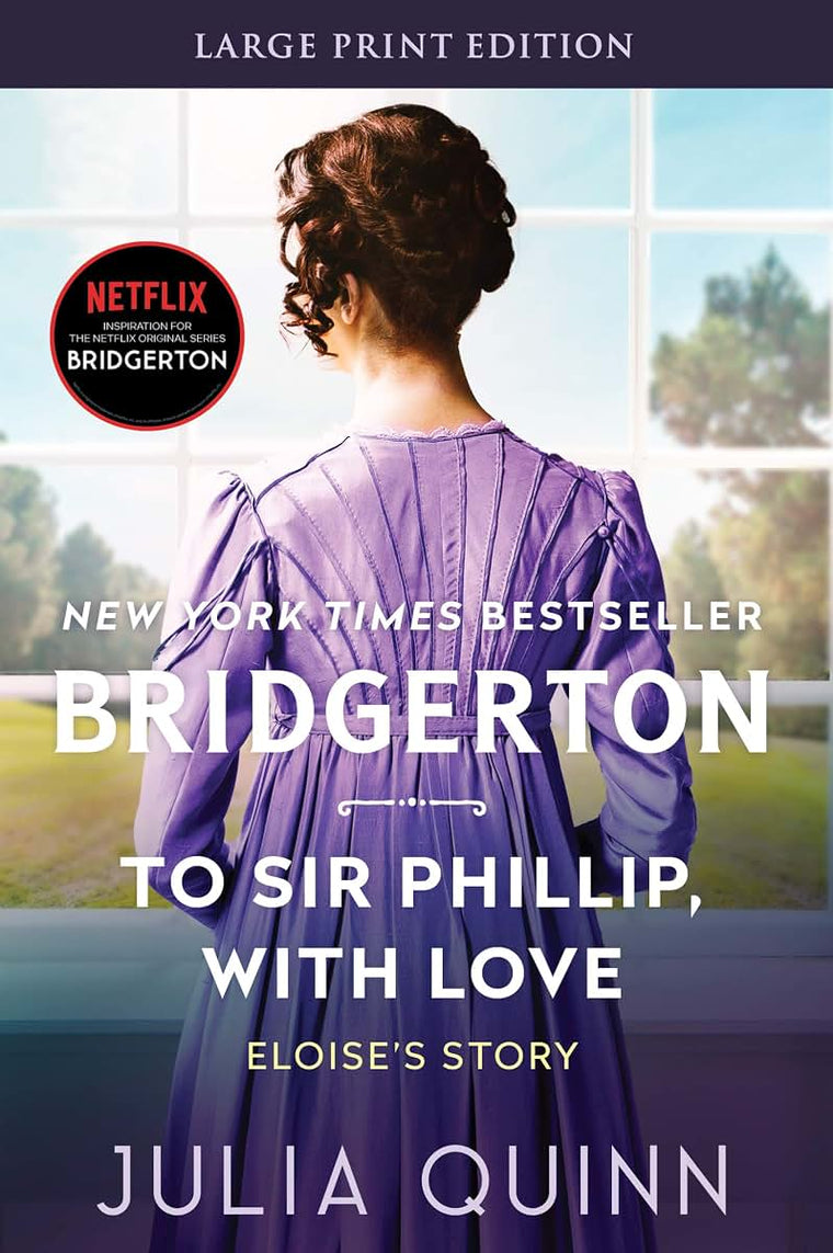 To Sir Phillip, With Love: Bridgerton: Eloise's Story (Large Print) (Bridgertons, 5)