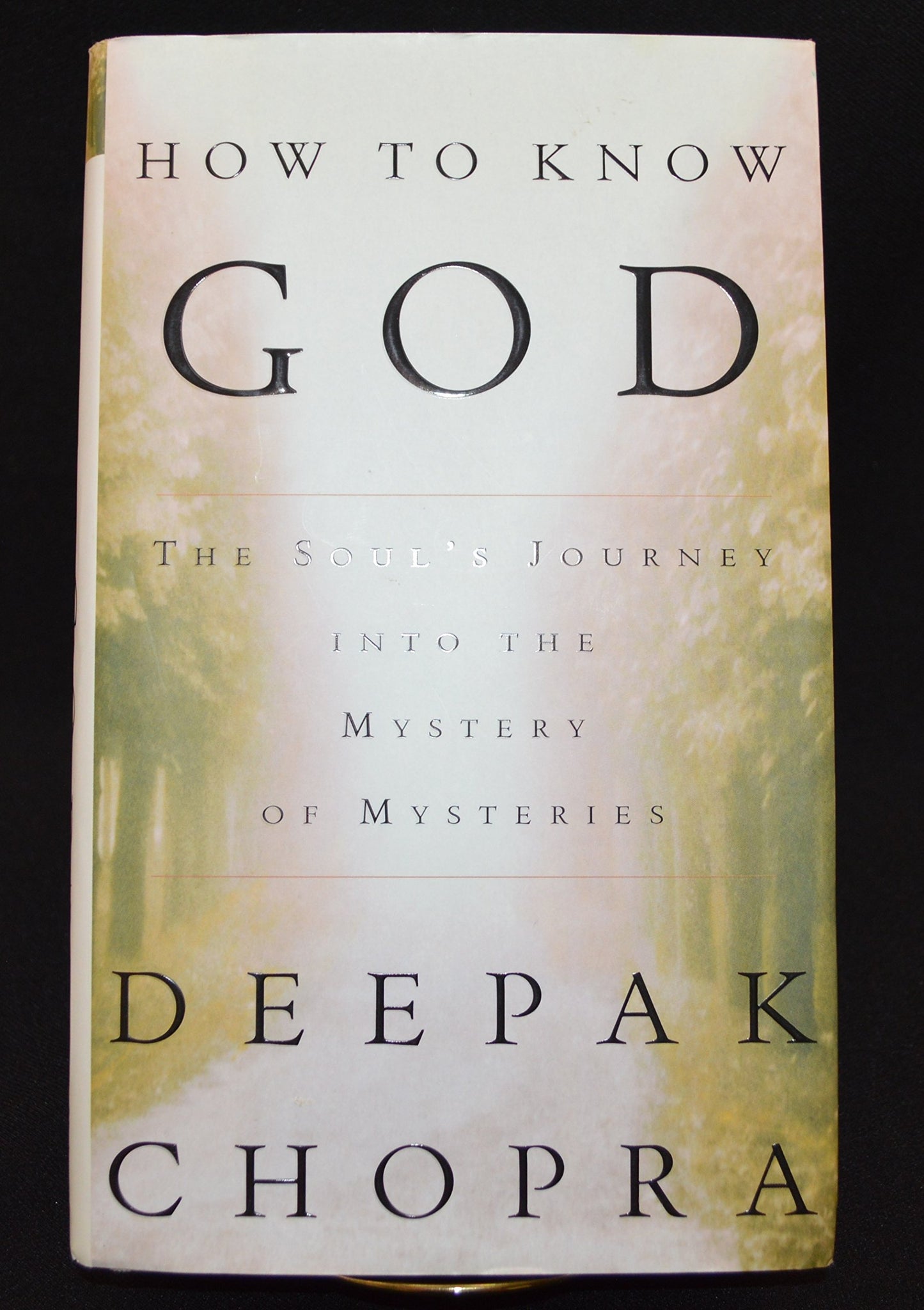 How to Know God : The Soul's Journey Into the Mystery of Mys