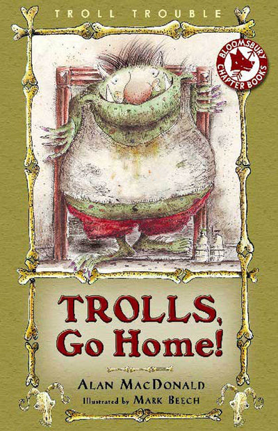 Trolls, Go Home! by Alan MacDonald