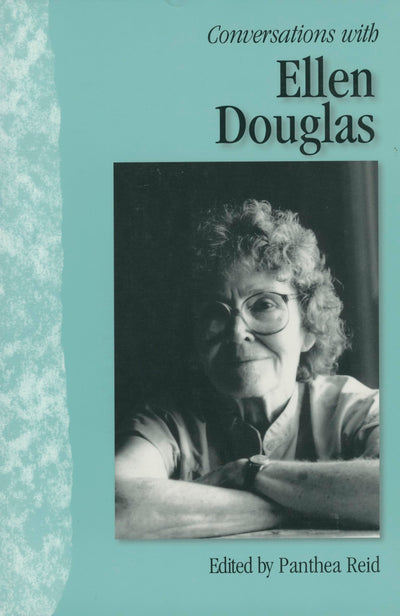 Conversations with Ellen Douglas (Literary Conversations Series)