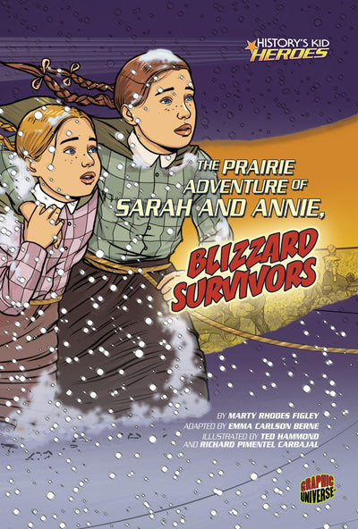 The Prairie Adventure of Sarah and Annie, Blizzard Survivors (History's Kid Heroes)