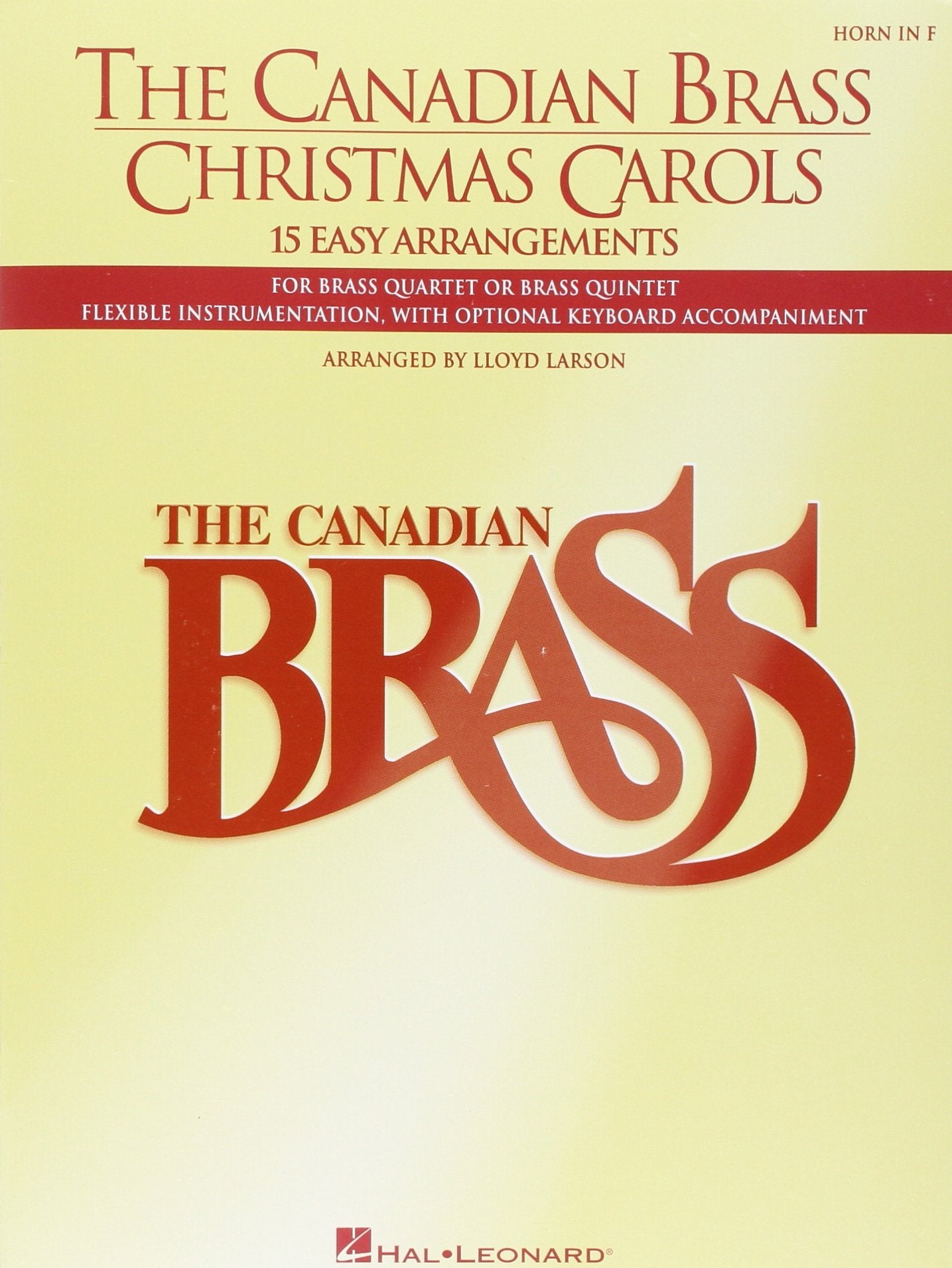 The Canadian Brass Christmas Carols: 15 Easy Arrangements French Horn