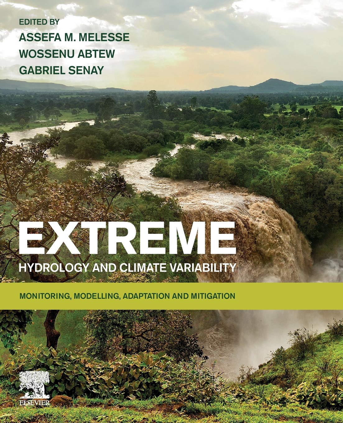 Extreme Hydrology and Climate Variability: Monitoring, Modelling, Adaptation and Mitigation