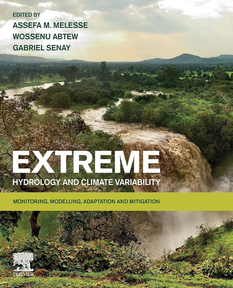 Extreme Hydrology and Climate Variability: Monitoring, Modelling, Adaptation and Mitigation