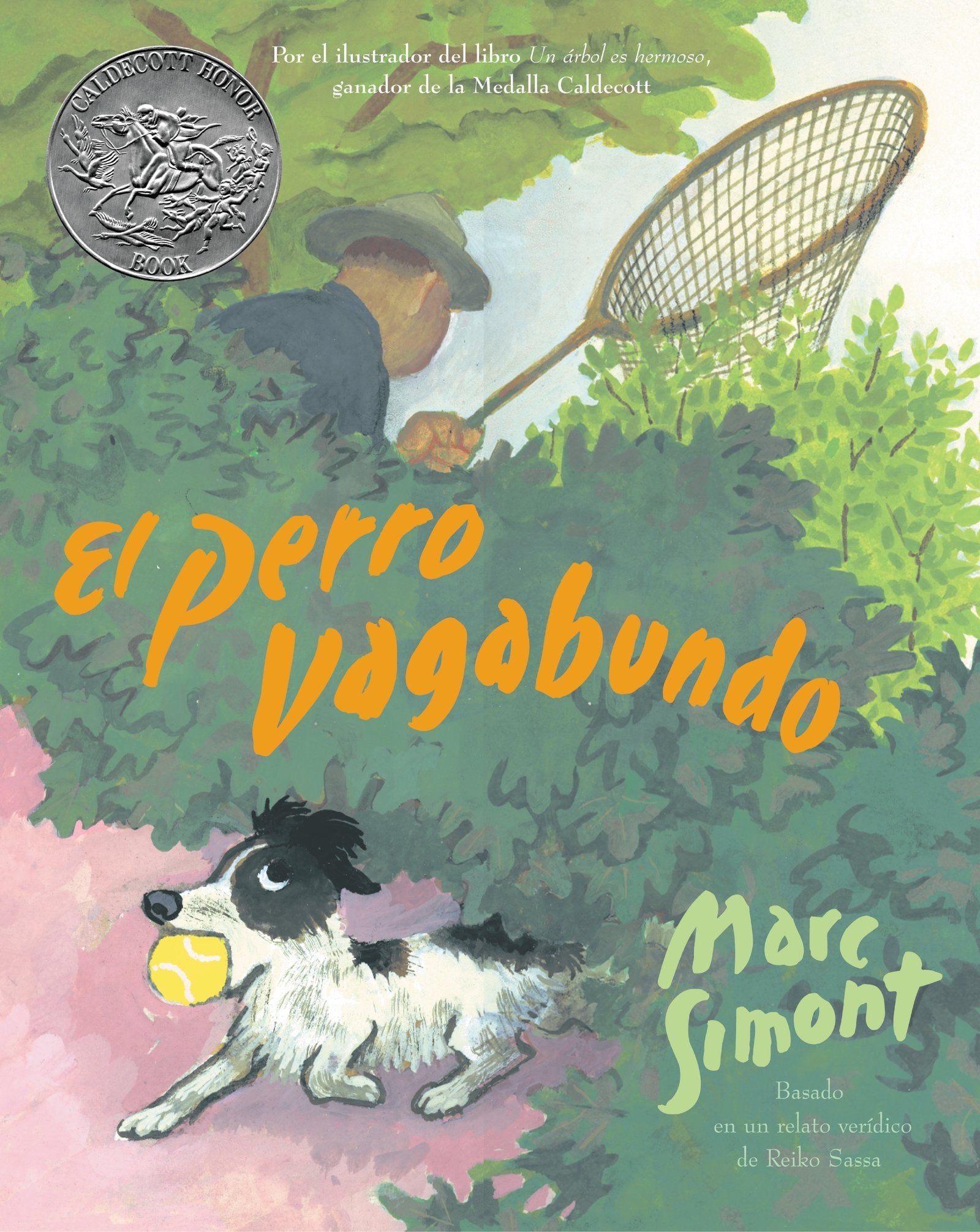 El perro vagabundo: The Stray Dog (Spanish edition), A Caldecott Honor Award Winner