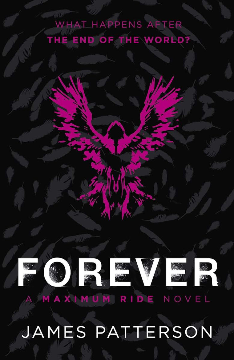 Maximum Ride Forever: (Maximum Ride 9)