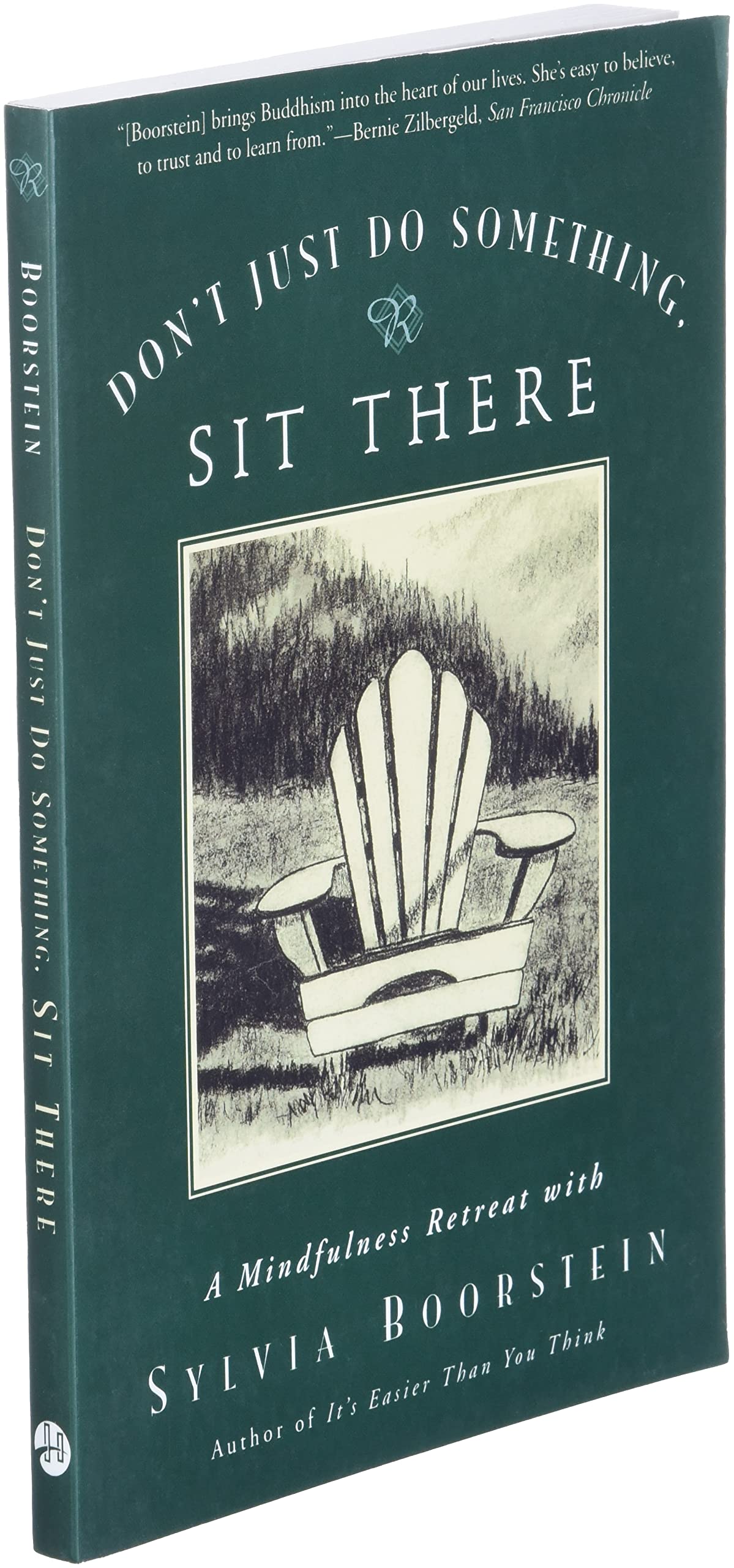 Don't Just Do Something, Sit There: A Mindfulness Retreat with Sylvia Boorstein