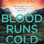 Blood Runs Cold: A new unputdownable Scottish police procedural for 2023 for crime fiction and thriller fans! (DS Max Craigie Scottish Crime Thrillers) (Book 4)