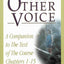 THE OTHER VOICE: A Companion to The Text of The Course Chapters 1-15 (Miracles Studies Book)