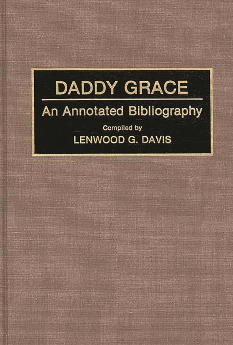 Daddy Grace: An Annotated Bibliography (Bibliographies and Indexes in Afro-American and African Studies)