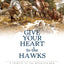 Give Your Heart to the Hawks: A Tribute to the Mountain Men