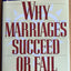 Why Marriages Succeed or Fail: What You Can learn from the Breakthrough Research to Make Your Marriage Last