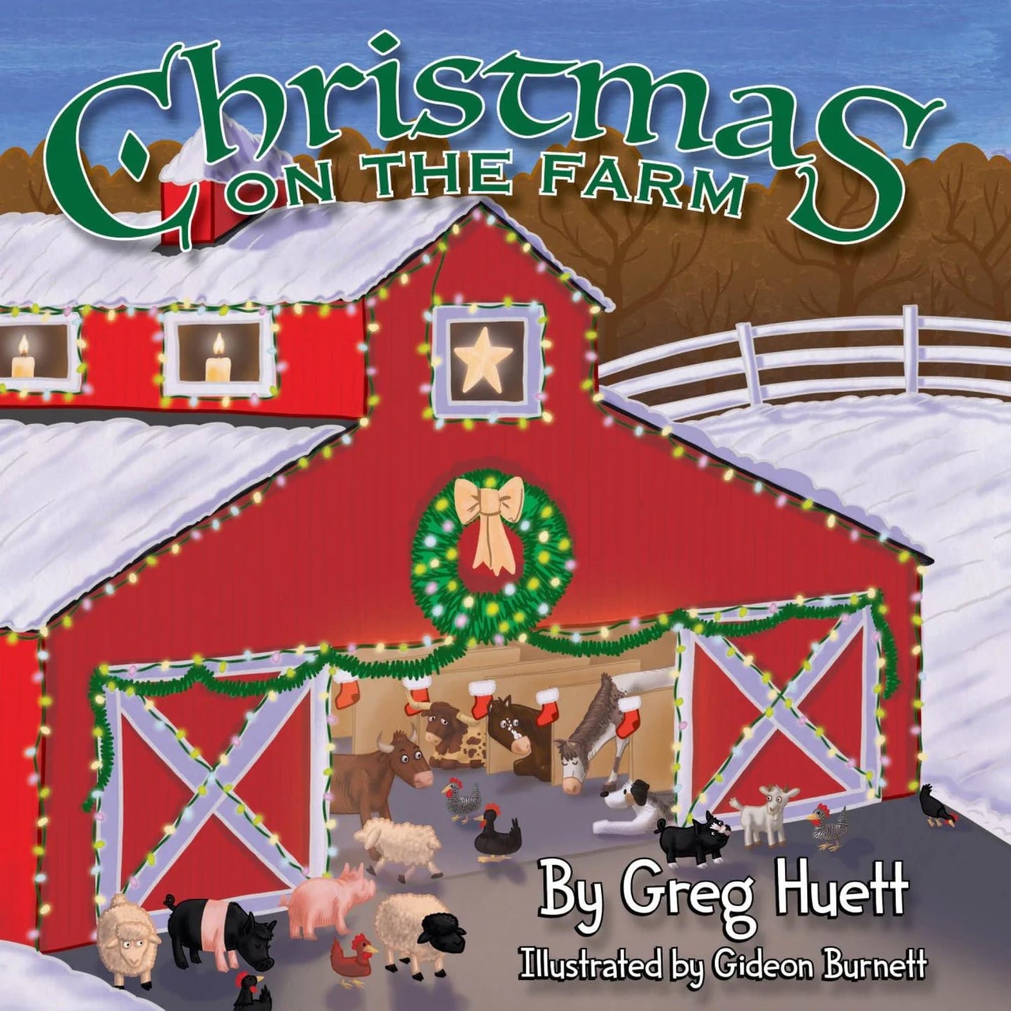 Big Country Toys "Christmas on the Farm" by Greg Huett - Illustrated by Gideon Burnett - Children's Farm Book - Wholesome Biblical Based Life Lessons & Principles - Children's Christmas Book