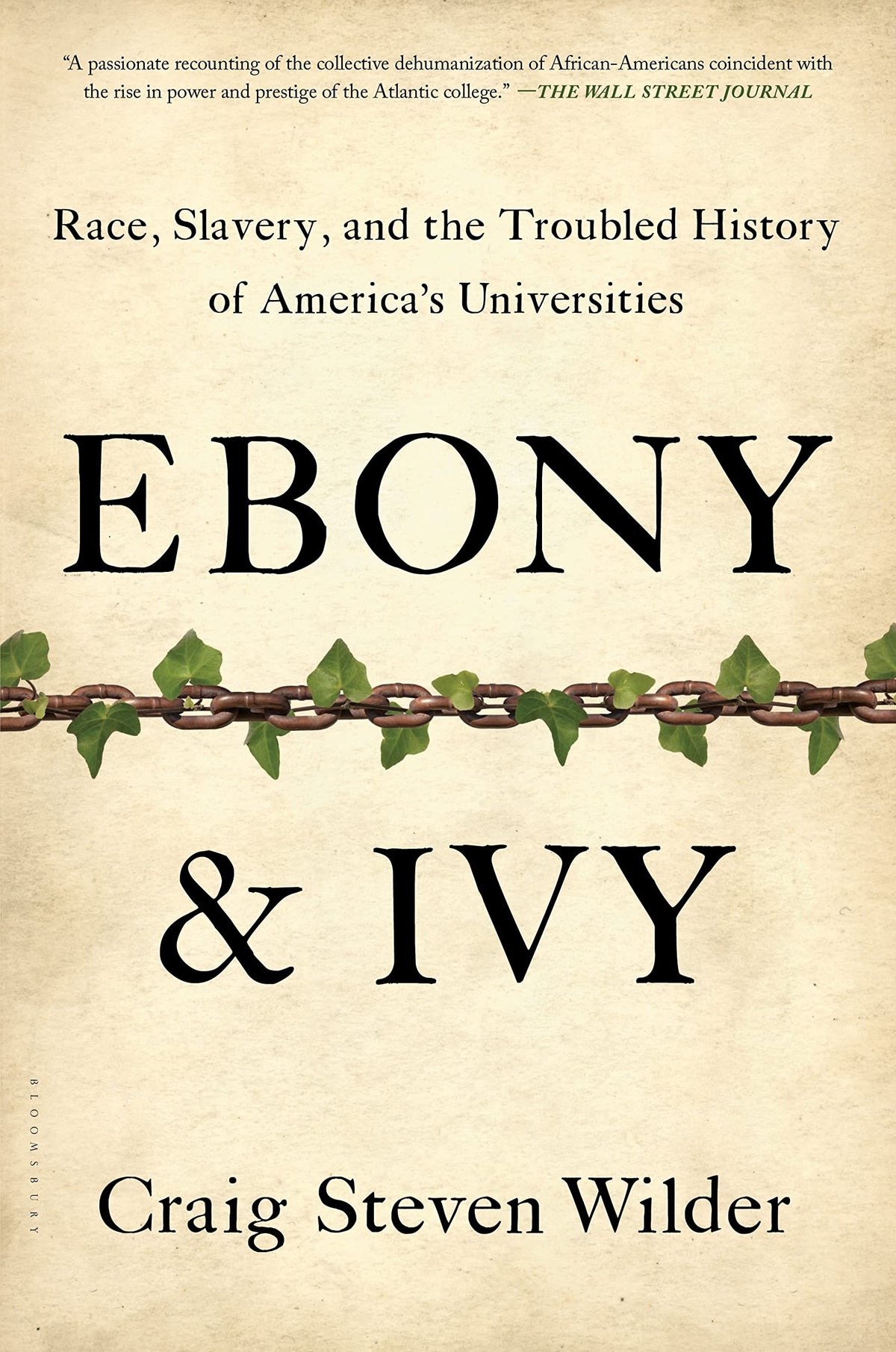 Ebony and Ivy: Race, Slavery, and the Troubled History of America's Universities