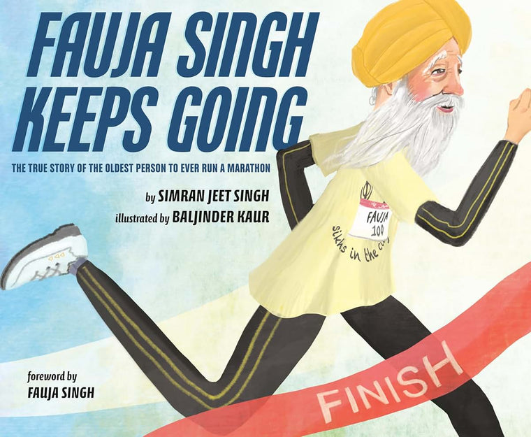 Fauja Singh Keeps Going: The True Story of the Oldest Person