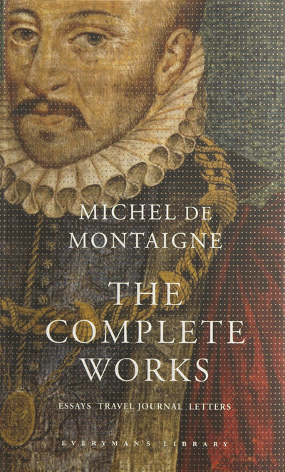 The Complete Works: Essays@@ Travel Journal@@ Letters