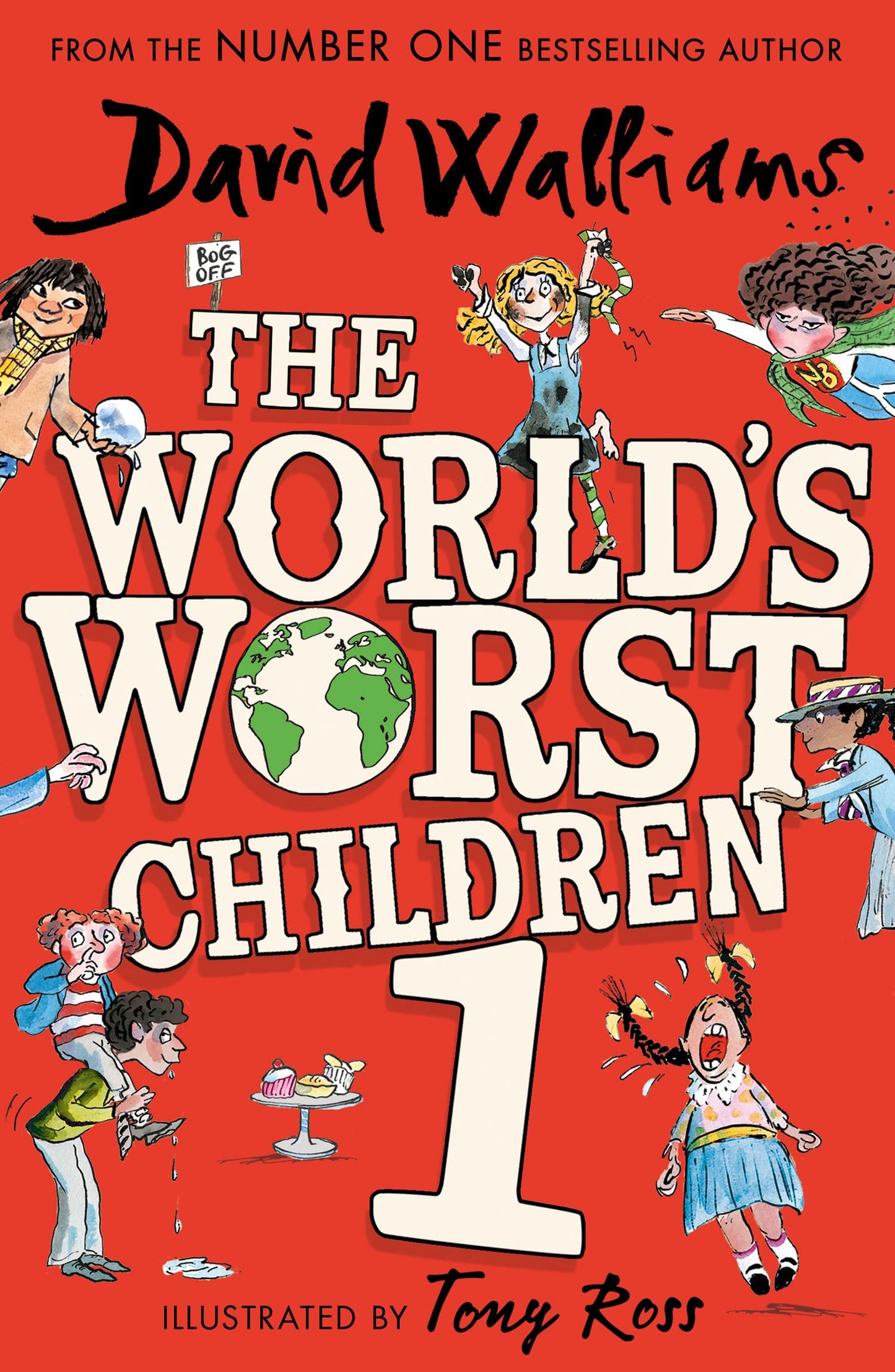 The Worlds Worst Children 1: A collection of ten funny illustrated stories for kids from the bestselling author of SLIME