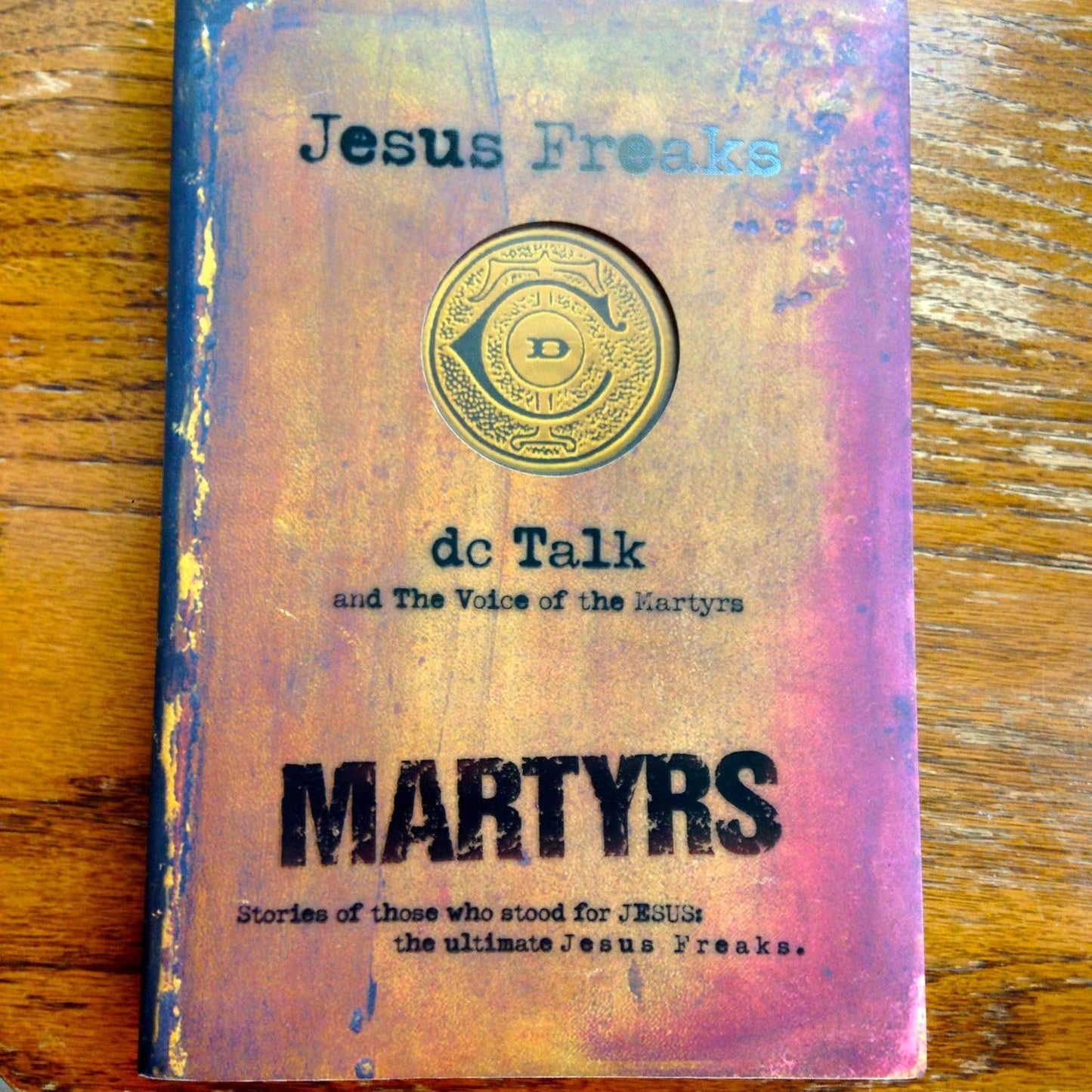 Jesus Freaks: Martyrs: Stories of Those Who Stood for Jesus: The Ultimate Jesus Freaks