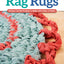 Rag Rugs, 2nd Edition, Revised and Expanded: 16 Easy Crochet Projects to Make with Strips of Fabric (Design Originals) Beginner-Friendly Techniques & Instructions for Square, Round, Oval, & Heart Rugs