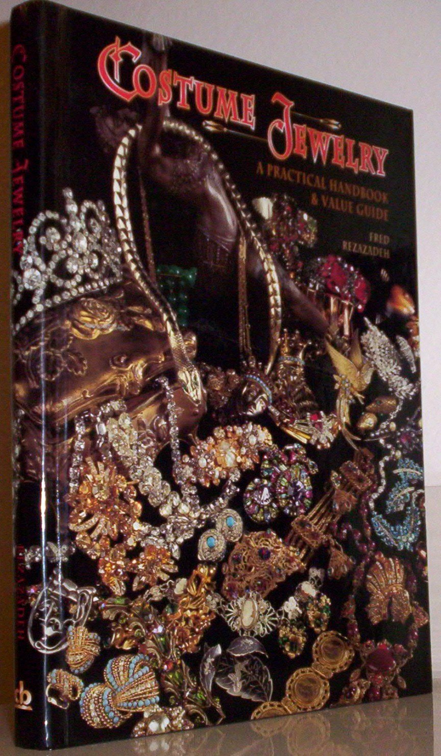 Costume Jewelry: A Practical Handbook & Value Guide