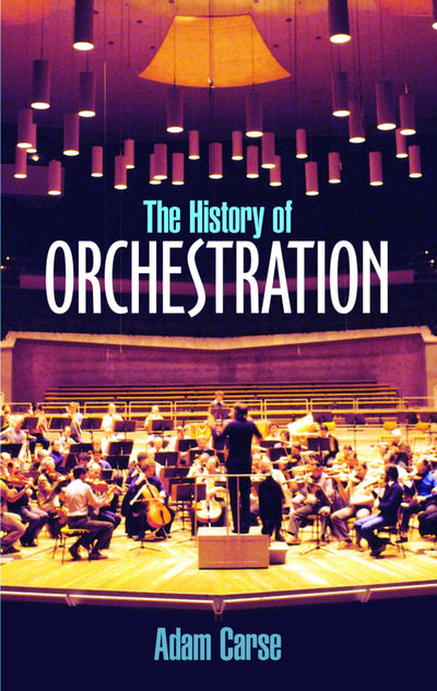 The History of Orchestration (Dover Books On Music: History)