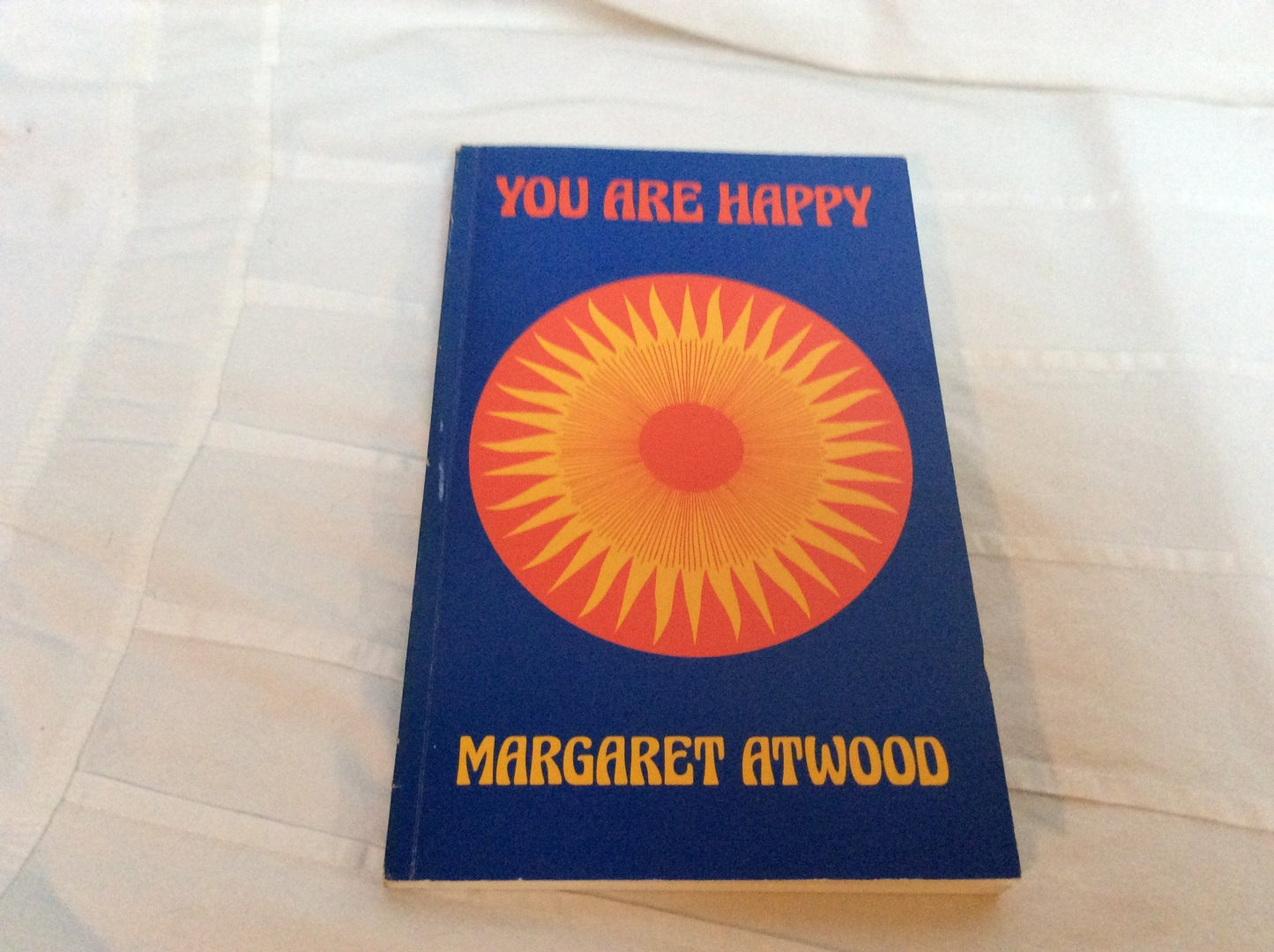You are happy by Atwood, Margaret Eleanor