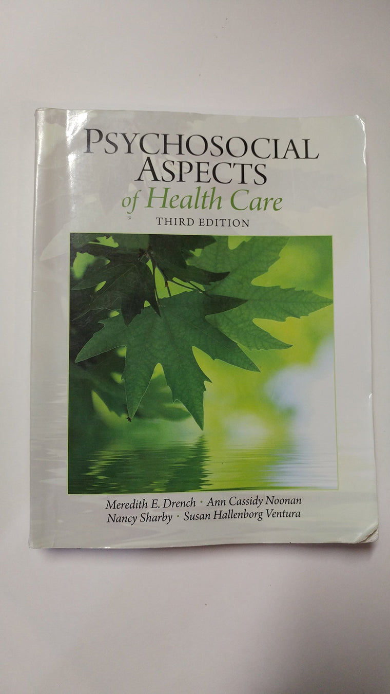 Psychosocial Aspects of Health Care (Drench, Psychosocial Aspects of Healthcare)