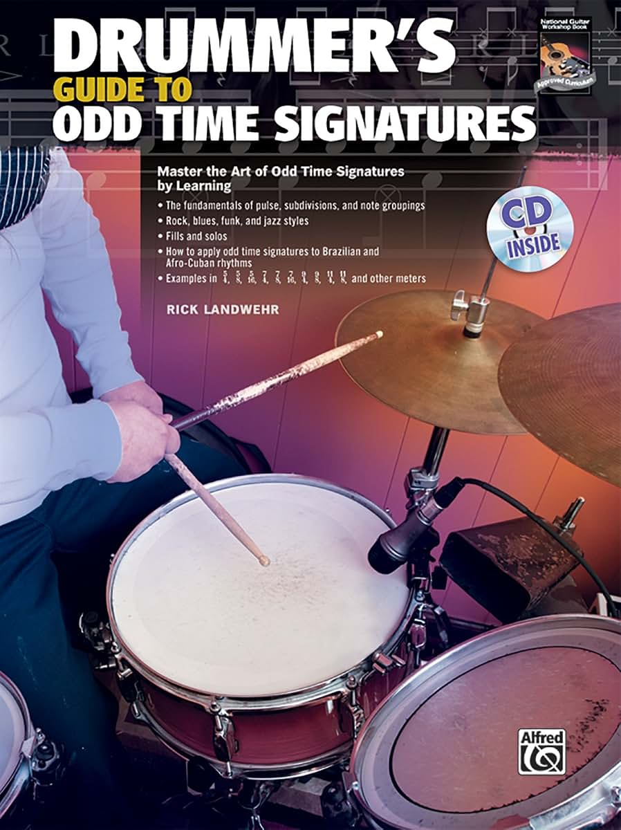 Drummer's Guide to Odd Time Signatures: Master the Art of Playing in Odd Time Signatures , Book & CD