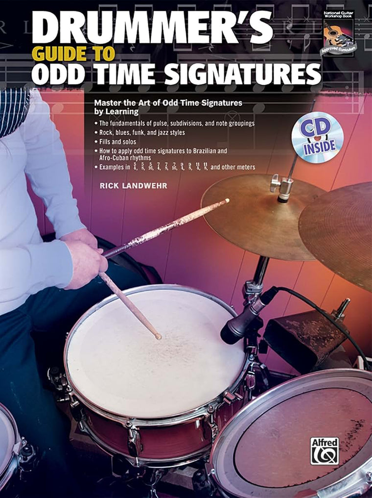 Drummer's Guide to Odd Time Signatures: Master the Art of Playing in Odd Time Signatures , Book & CD