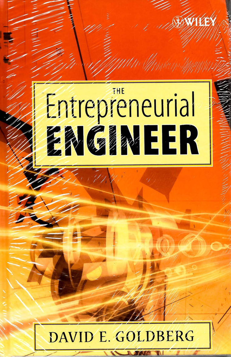 The Entrepreneurial Engineer: Personal, Interpersonal, and Organizational Skills for Engineers in a World of Opportunity