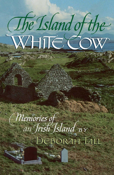 The Island of the White Cow: Memories of an Irish Island (English and Irish Edition)