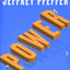 Power: Why Some People Have It and Others Don't by Pfeffer,