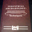 Industrial Archaeology: Techniques (Public History Series)