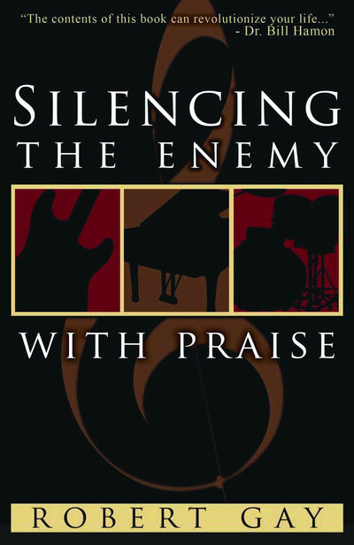 Silencing The Enemy With Praise