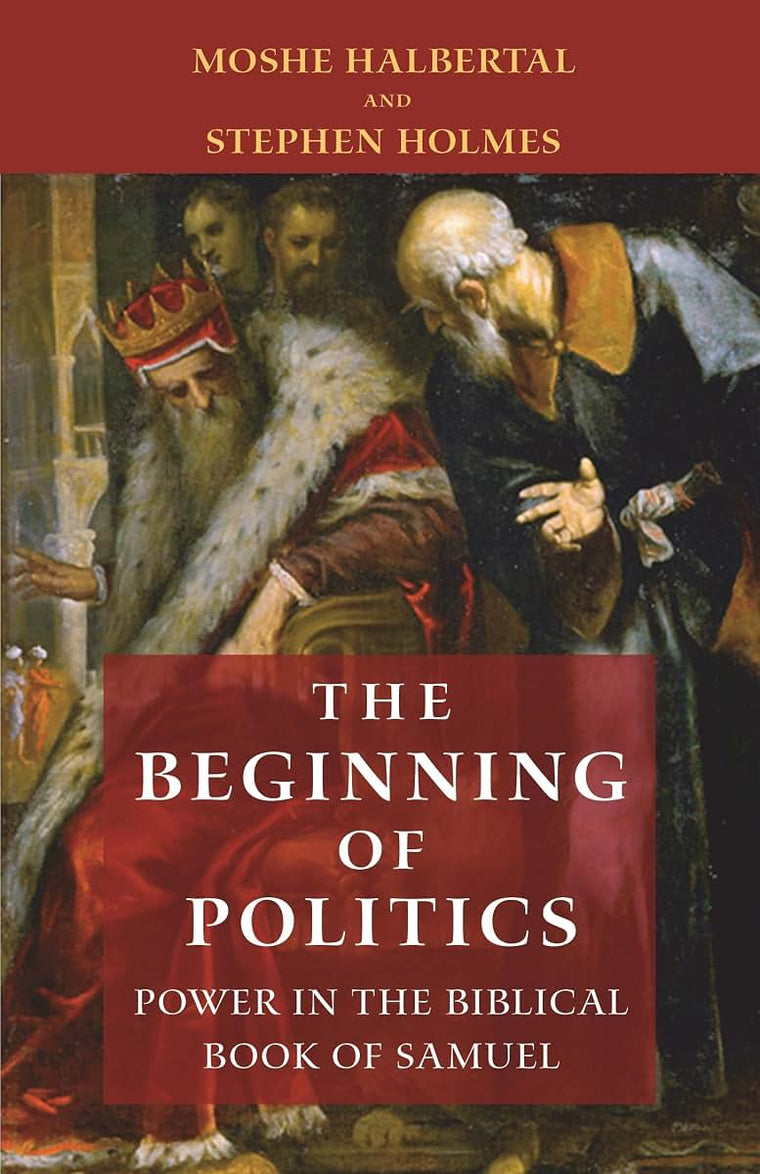 The Beginning of Politics: Power in the Biblical Book of Sam