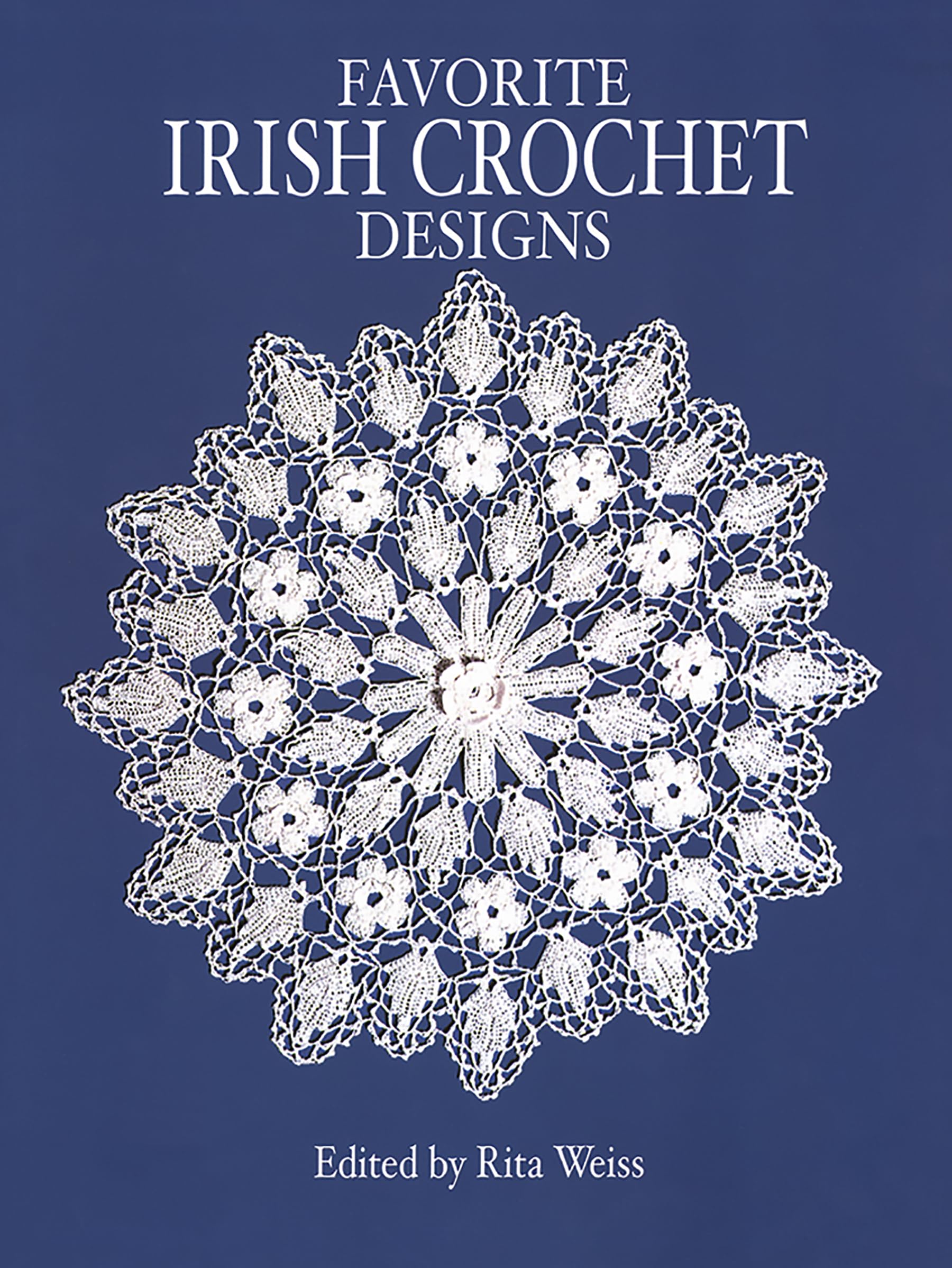 Favorite Irish Crochet Designs (Dover Knitting, Crochet, Tatting, Lace)
