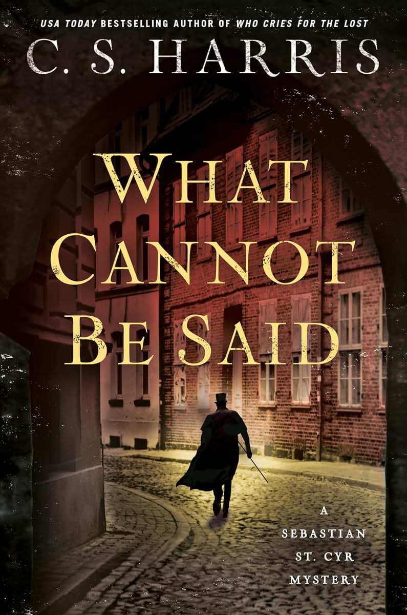 What Cannot Be Said (Sebastian St. Cyr Mystery)