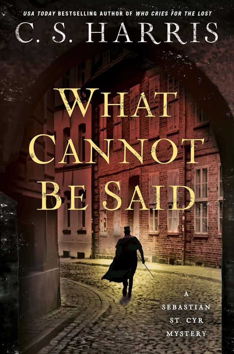 What Cannot Be Said (Sebastian St. Cyr Mystery)
