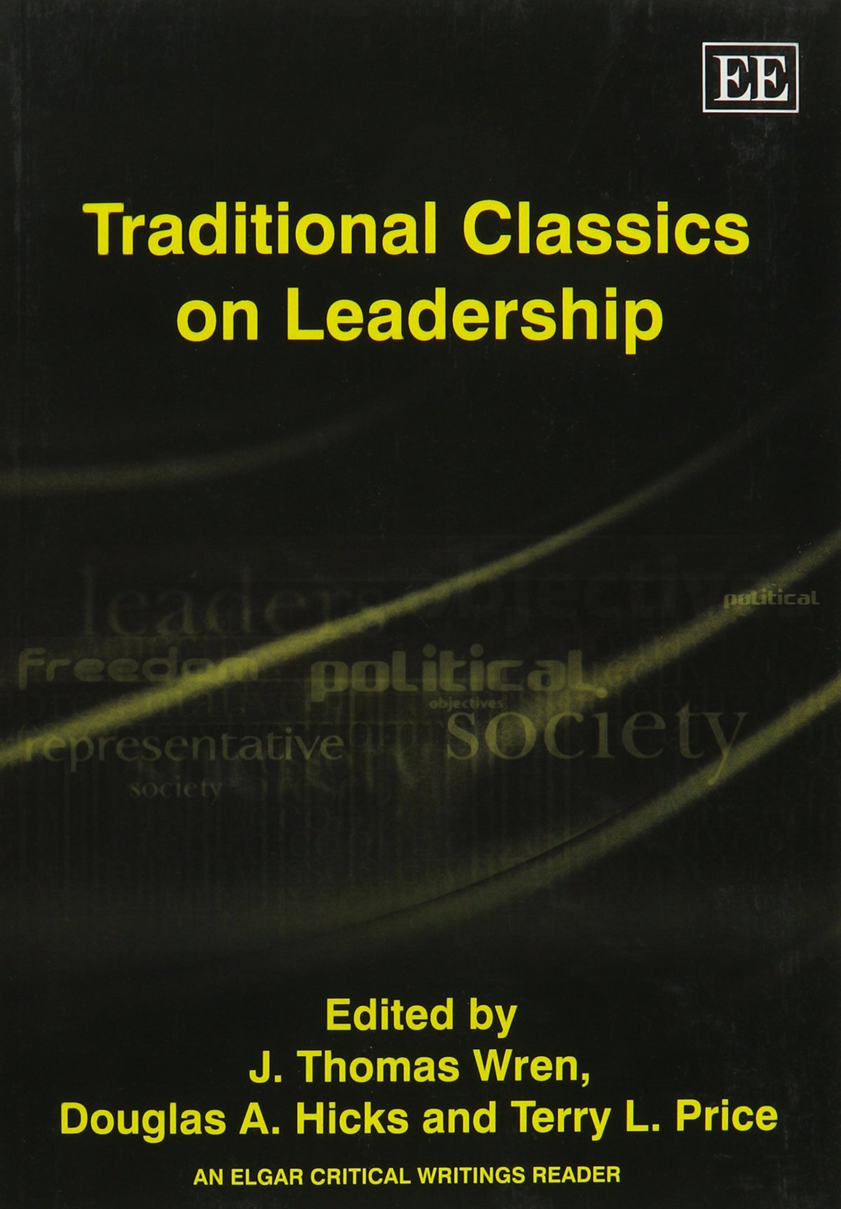 Traditional Classics on Leadership (An Elgar Critical Writings Reader)