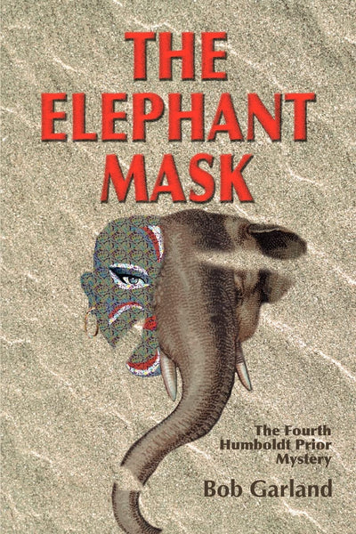 The Elephant Mask: The Fourth Humboldt Prior Mystery